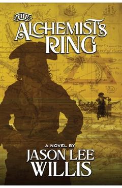 Coperta cărții 'The Alchemist's Ring - Jason Lee Willis'