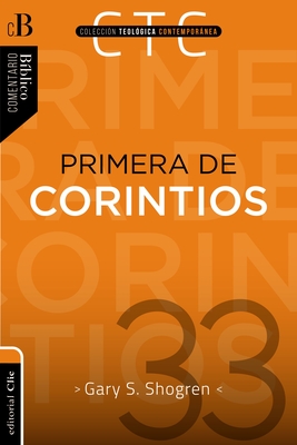 Primera de Corintios: Un Comentario Exegético-Pastoral - Gary Shogren