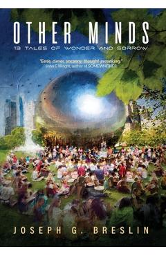 Coperta cărții 'Other Minds: 13 Tales of Wonder and Sorrow - Joseph G. Breslin'