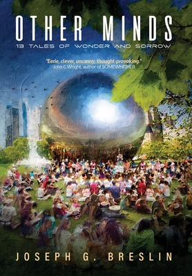 Coperta cărții 'Other Minds: 13 Tales of Wonder and Sorrow - Joseph G. Breslin'