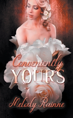Coperta cărții 'Conveniently Yours - Melody Rainne'