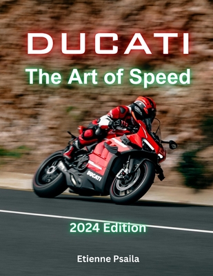 Ducati: The Art of Speed - Etienne Psaila