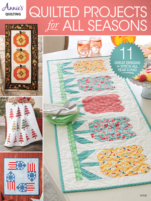 Quilted Projects for All Seasons - 