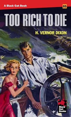 Too Rich to Die - H. Vernor Dixon