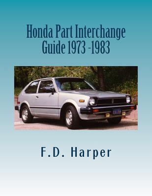 Honda Part Interchange Guide 1973 -1983 - F. D. Harper
