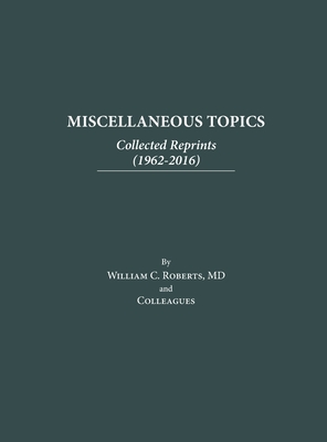 Coperta cărții 'Miscellaneous Topics: Collected Reprints - William C. Roberts'
