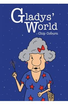 Coperta cărții 'Gladys' World - Chip Coburn'