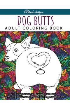 Coperta cărții 'Dog Butts: Adult coloring book - Blush Design'