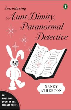 Poza produsului Introducing Aunt Dimity, Paranormal Detective: The First Two Books in the Beloved Series - Nancy Atherton