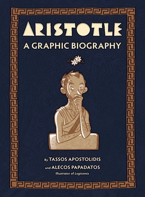 Aristotle: A Graphic Biography - Tassos Apostolidis