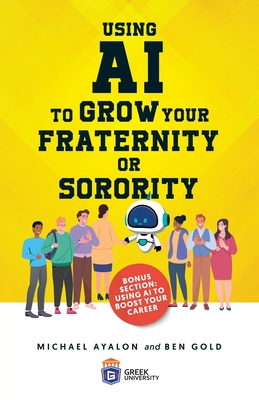 Coperta cărții 'Using AI to Grow Your Fraternity or Sorority - Michael Ayalon'