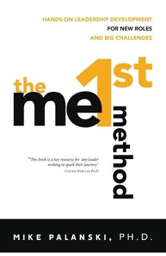 Coperta cărții 'The Me1st Method: Hands-On Leadership Development for New Roles and Big Challenges - Mike Palanski'