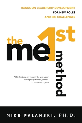 Coperta cărții 'The Me1st Method: Hands-On Leadership Development for New Roles and Big Challenges - Mike Palanski'