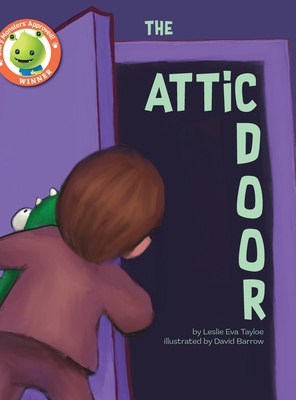 The Attic Door - Leslie E. Tayloe