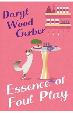 Essence of Foul Play - Daryl Wood Gerber