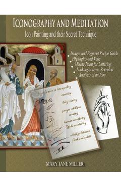 Coperta cărții 'Iconography and Meditation: Icon Painting and their Secret Technique - Mary Jane Miller'