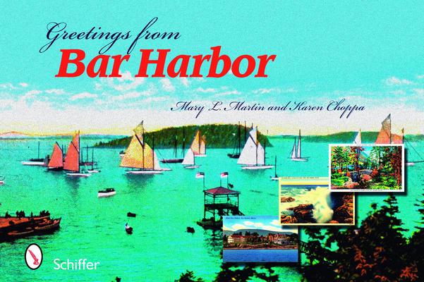 Greetings from Bar Harbor - Mary L. Martin