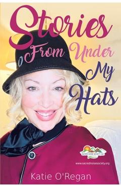 Coperta cărții 'Stories From Under My Hats - Katie O'regan'