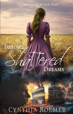 Coperta cărții 'Beyond Shattered Dreams - Cynthia Roemer'