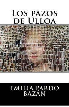 Los pazos de Ulloa - Emilia Pardo Bazan