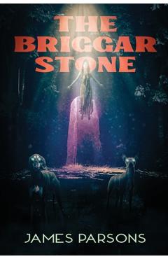 The Briggar Stone - James Parsons