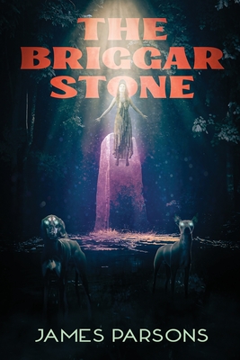 Coperta cărții 'The Briggar Stone - James Parsons'