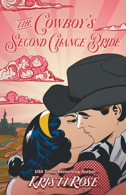 Coperta cărții 'The Cowboy's Second Chance Bride Special Edition - Kristi Rose'