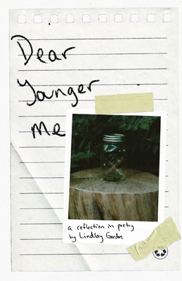 Dear Younger Me: A Reflection in Poetry - Lindsay Gordon