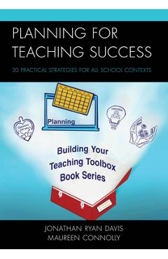 Coperta cărții 'Planning for Teaching Success: 30 Practical Strategies for All School Contexts - Jonathan Ryan Davis'