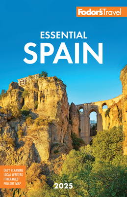 Fodor's Essential Spain 2025 - 