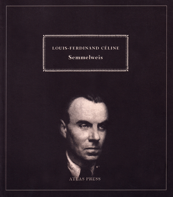 Semmelweis - Louis-ferdinand Céline