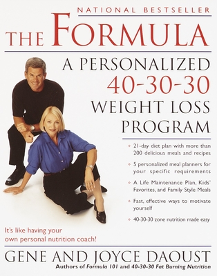 The Formula: A Personalized 40-30-30 Fat-Burning Nutrition Program - Gene Daoust