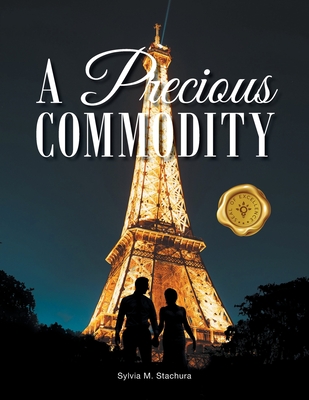 A Precious Commodity - Sylvia M. Stachura