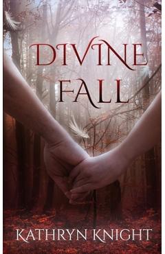 Coperta cărții 'Divine Fall - Kathryn Knight'