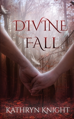 Coperta cărții 'Divine Fall - Kathryn Knight'