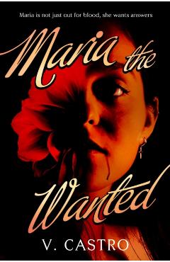 Poza produsului Maria the Wanted - V. Castro