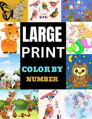 Large Print Color by Number: Easy designs coloring book for adults - Pearl C. Goodman