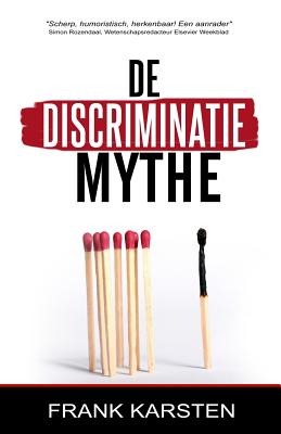 de Discriminatiemythe - Frank Pj Karsten