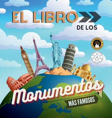 El libro de los monumentos más famosos del mundo: Historia, características y curiosidades explicadas para niños y adultos - Samuel John