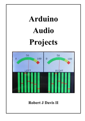 Coperta cărții 'Arduino Audio Projects - Robert James Davis'