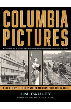 Coperta cărții 'Columbia Pictures: A Century of Hollywood Motion Picture Magic - Jim Pauley'