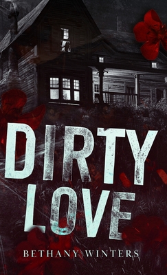 Dirty Love - Bethany Winters