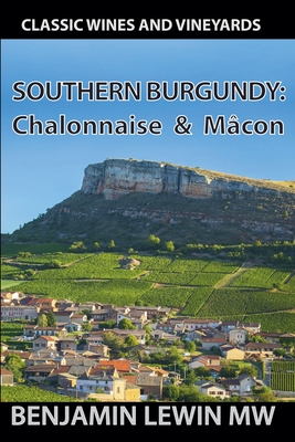 Southern Burgundy 2025: Chalonnaise & Macon - Benjamin Lewin