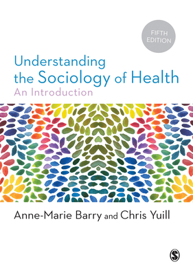 Understanding the Sociology of Health: An Introduction - Anne-marie Barry