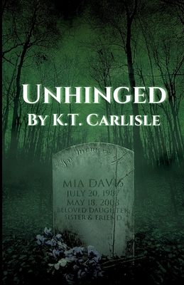 Coperta cărții 'Unhinged - K. T. Carlisle'
