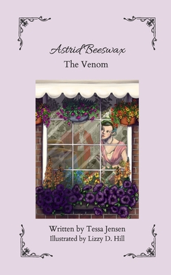 Astrid Beeswax The Venom - Tessa Jensen