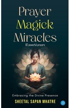 Coperta cărții 'Prayer Magick Miracles - Sheetal Sapan Mhatre'