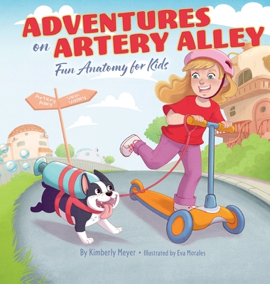 Adventures on Artery Alley - Kimberly Meyer