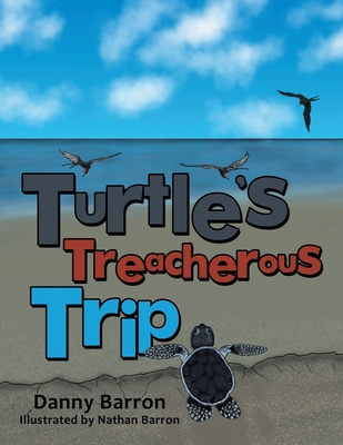Coperta cărții 'Turtle's Treacherous Trip - Danny Barron'