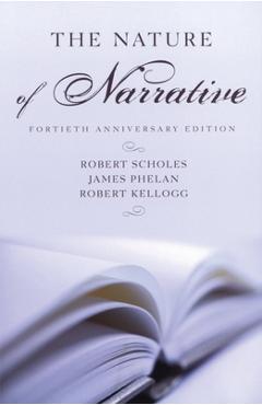 Coperta cărții 'The Nature of Narrative: Revised and Expanded - Robert Scholes'